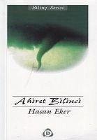 Ahiret Bilinci - Eker, Hasan