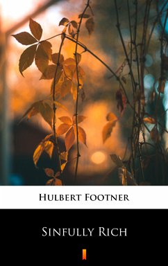 Sinfully Rich (eBook, ePUB) - Footner, Hulbert