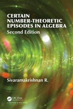 Certain Number-Theoretic Episodes In Algebra, Second Edition - Sivaramakrishnan, R.