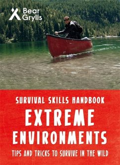 Bear Grylls Survival Skills Extreme Environments - Grylls, Bear