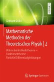 Mathematische Methoden der Theoretischen Physik   2 (eBook, PDF)