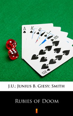 Rubies of Doom (eBook, ePUB) - Giesy, J.U.; Smith, Junius B