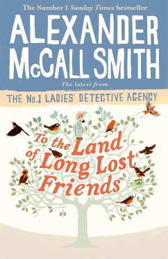 To the Land of Long Lost Friends - Smith, Alexander McCall