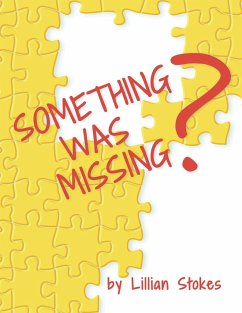 Something Was Missing? - Stokes, Lillian