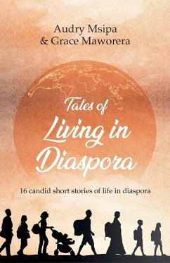Tales Of Living In Diaspora - Msipa, Audry; Maworera, Grace
