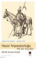Hazar Imparatorlugu VII. XI. Yüzyillar - Piatigorsky, Jacques