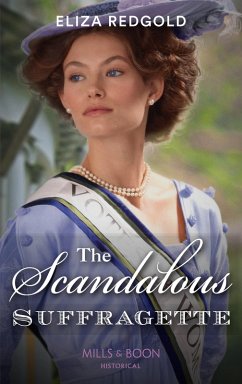 Cover The Scandalous Suffragette (Mills & Boon Historical) (eBook, ePUB)