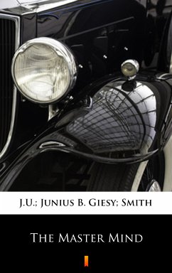 The Master Mind (eBook, ePUB) - Giesy, J.U.; Smith, Junius B