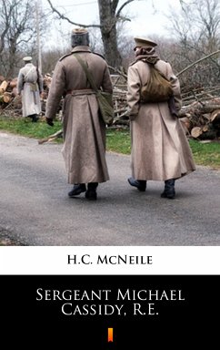 Sergeant Michael Cassidy, R.E. (eBook, ePUB) - McNeile, H.C.