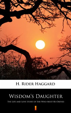 Wisdom’s Daughter (eBook, ePUB) - Haggard, H. Rider