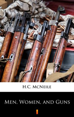 Men, Women, and Guns (eBook, ePUB) - Mcneile, H. C.