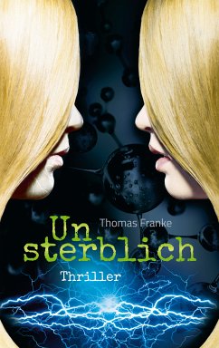 Unsterblich (eBook, ePUB) - Franke, Thomas