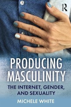 Producing Masculinity - White, Michele