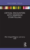 Critical Encounters with Immersive Storytelling Critical Encounters with Immersive Storytelling