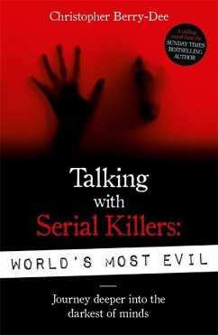 Talking With Serial Killers: World's Most Evil - Berry-Dee, Christopher
