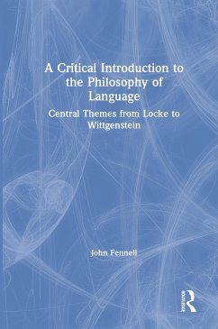 A Critical Introduction to the Philosophy of Language - Fennell, John