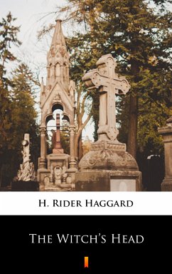 The Witch’s Head (eBook, ePUB) - Haggard, H. Rider