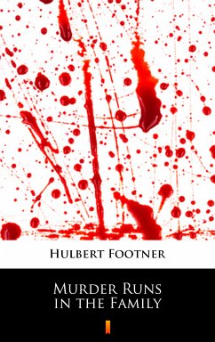 Murder Runs in the Family (eBook, ePUB) - Footner, Hulbert