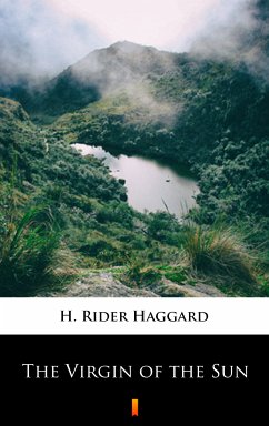 The Virgin of the Sun (eBook, ePUB) - Haggard, H. Rider