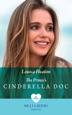 The Prince's Cinderella Doc (Mills & Boon Medical) (eBook, ePUB)