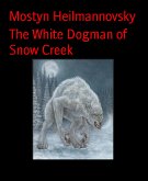 The White Dogman of Snow Creek (eBook, ePUB)