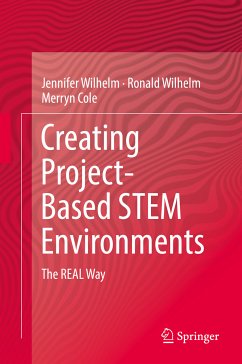 Creating Project-Based STEM Environments (eBook, PDF) - Wilhelm, Jennifer; Wilhelm, Ronald; Cole, Merryn