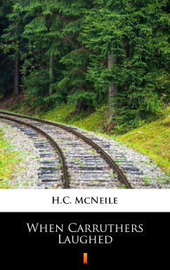 When Carruthers Laughed (eBook, ePUB) - Mcneile, H. C.