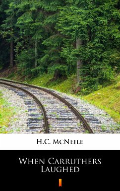 When Carruthers Laughed (eBook, ePUB) - McNeile, H.C.