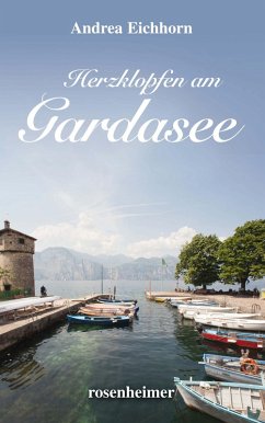 Herzklopfen am Gardasee (eBook, ePUB) - Eichhorn, Andrea