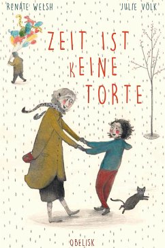 Zeit ist (k)eine Torte (eBook, ePUB) - Welsh, Renate