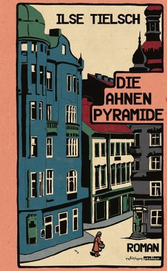 Die Ahnenpyramide (eBook, ePUB) - Tielsch, Ilse
