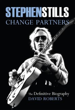 Cover Stephen Stills: Change Partners: The Definitive Biography (eBook, ePUB)