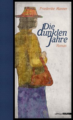 Die dunklen Jahre (eBook, ePUB) - Manner, Friederike