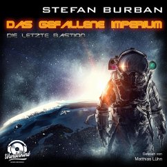 Die letzte Bastion / Das gefallene Imperium Bd.1 (MP3-Download) - Burban, Stefan