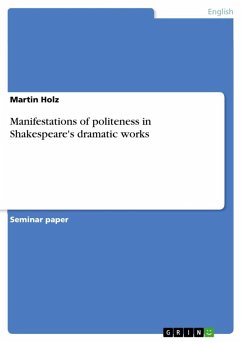 Manifestations of politeness in Shakespeare's dramatic works (eBook, ePUB) - Holz, Martin