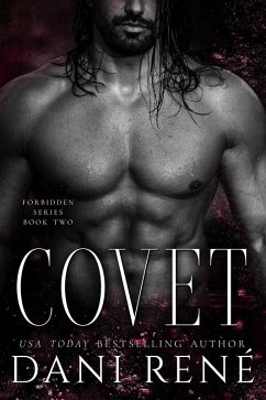 Covet: A Second Chance Romance (Forbidden Series, #2) (eBook, ePUB) - René, Dani