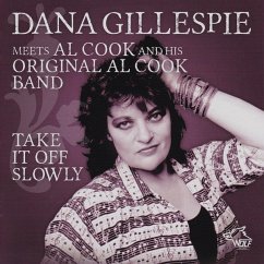 Take It Off Slowly - Gillespie,Dana & Al Cook Band