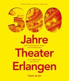 300 Jahre Theater Erlangen (eBook, PDF)