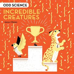 Odd Science - Incredible Creatures (eBook, ePUB) - Olstein, James