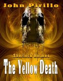 Sherlock Holmes The Yellow Death (eBook, ePUB)