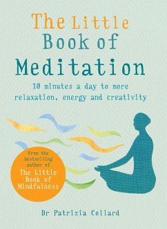 The Little Book of Meditation (eBook, ePUB) - Collard, Patrizia