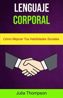 Cover Lenguaje Corporal: Cómo Mejorar Tus Habilidades Sociales (eBook, ePUB)