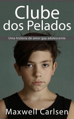 Clube dos Pelados: Uma historia de amor gay adolescente (eBook, ePUB) - Carlsen, Maxwell