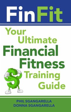 FinFit: The Ultimate Financial Fitness Training Guide (eBook, ePUB) - Sgangarella, Phil; Sgangarella, Donna