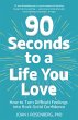 90 Seconds to a Life You Love (eBook,... - Bild 1