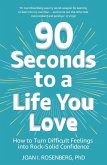 90 Seconds to a Life You Love (eBook, ePUB)