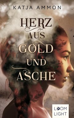 Herz aus Gold und Asche (eBook, ePUB) - Ammon, Katja