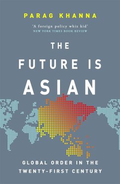 The Future Is Asian (eBook, ePUB) - Khanna, Parag
