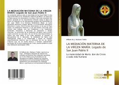 LA MEDIACIÓN MATERNA DE LA VIRGEN MARÍA: Legado de San Juan Pablo II - Otálvaro Tobón, William de J.