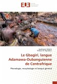 Le Gbagïrï, langue Adamawa-Oubanguienne de Centrafrique